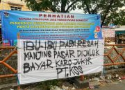 Hadirnya PT KSS di Pasar Keranggot Cilegon Bikin Resah Warga, Tulisan Penolakan  Terpampang Disepanjang Jalan Pasar. Ada Apa?