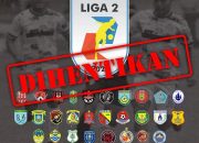 Fix! Liga 2 Resmi Dihentikan