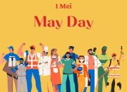 Sejarah Kelam Para Pekerja Dan Serikat Buruh Dibalik Peringatan Mayday