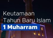 Keutamaan Puasa Bulan Muharam, Bisa Menghapus Dosa Tahun Lalu