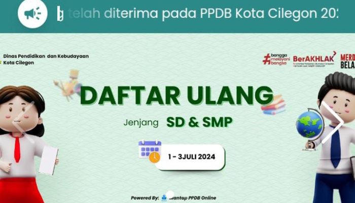 Daftar Ulang PPDB Kota Cilegon, Tata Cara dan Dokumen yang Wajib Dibawa ke Sekolah