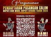PENGUMUMAN! KPU Kabupaten Serang Buka Pendaftaran Paslon Bupati Dan Wakil Bupati Serang, Simak Berikut Ini